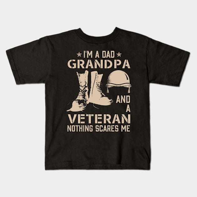 Father Tee I'm A Dad Grandpa And A Veteran Nothing Scares Me Kids T-Shirt by blimbercornbread